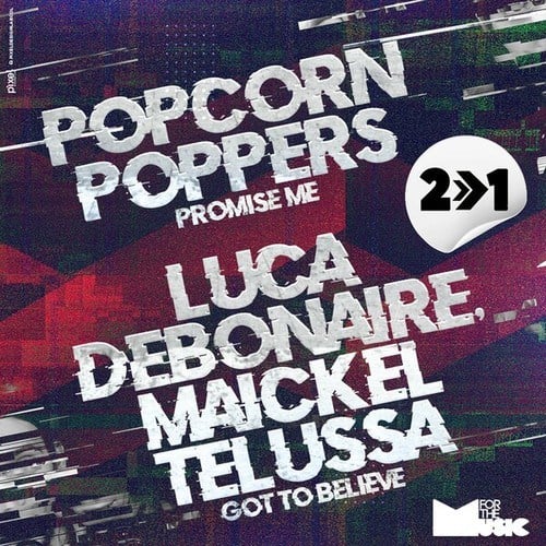 Popcorn Poppers, Luca Debonaire, Maickel Telussa-Promise Me