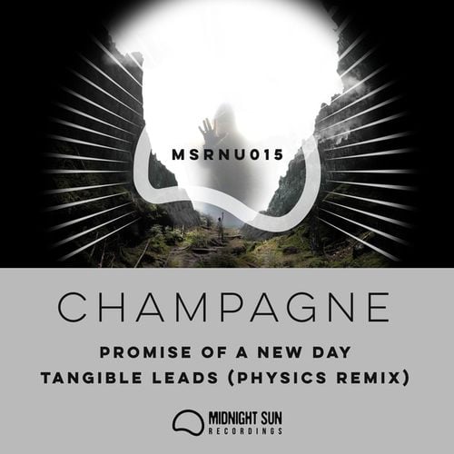 Champagne, Physics-Promise Of A New Day / Tangible Leads (Physics Remix)