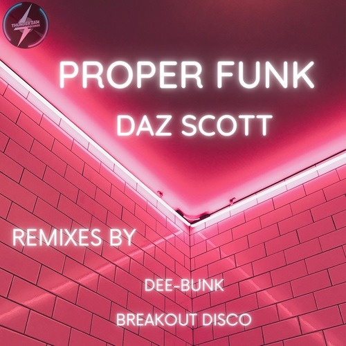 Daz Scott, Dee-Bunk, Breakout Disco-Proper Funk