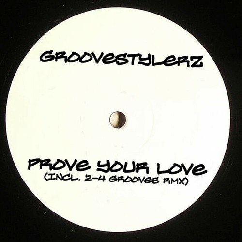 Groovestylerz, 2-4 Grooves-Prove Your Love (Club-Edition)