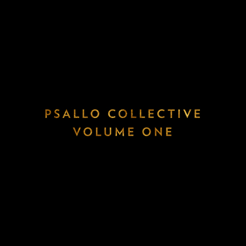 Psallo Collective, Vol 1.