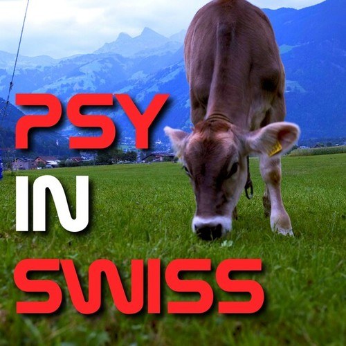 Psy in Swiss