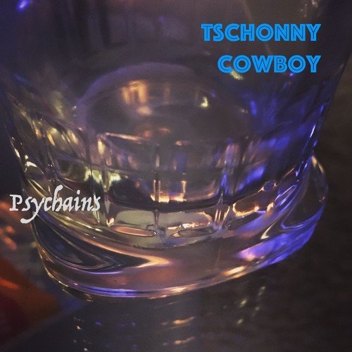 Tschonny Cowboy, Spaceschneider, Topheein-Psychains