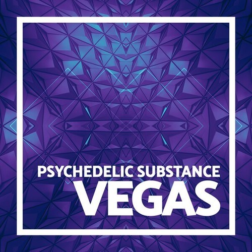 Vegas (Psytrance)-Psychedelic Substance