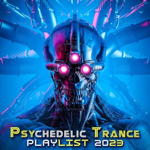 Psychedelic Trance Playlist 2023