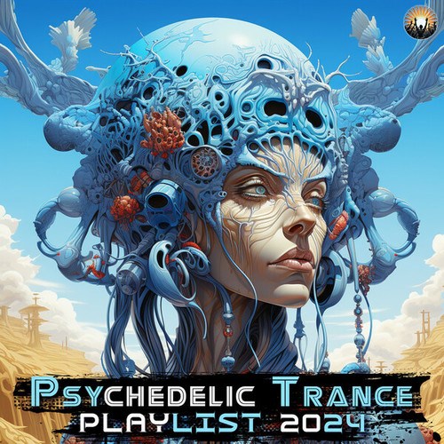 Psychedelic Trance Playlist 2024
