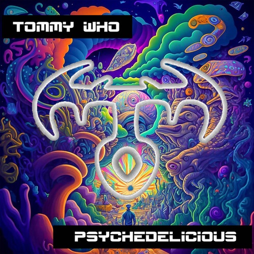 Tommy Who-Psychedelicious