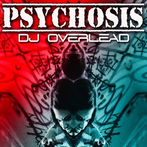 DJ Overlead-Psychosis
