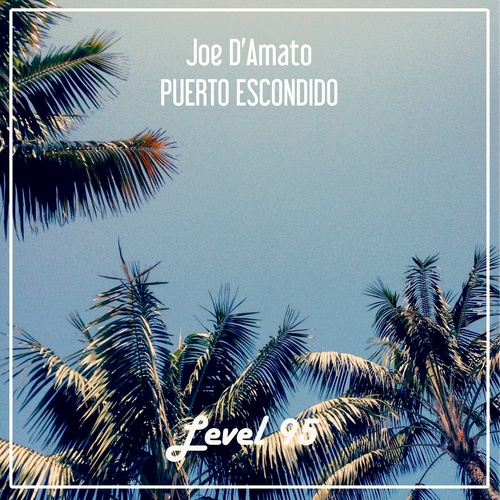 Joe D'Amato-Puerto Escondido