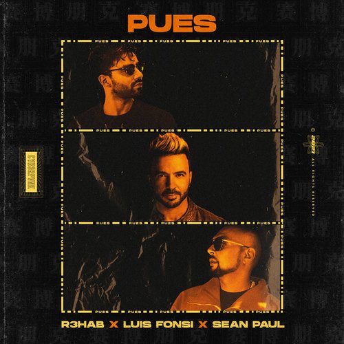 R3hab, Luis Fonsi, Sean Paul-Pues