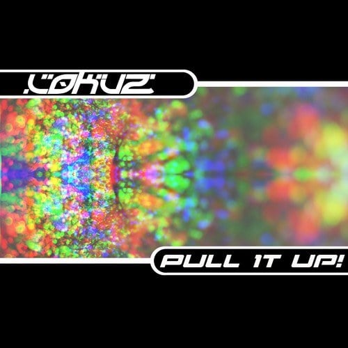 Lokuz-Pull It Up!