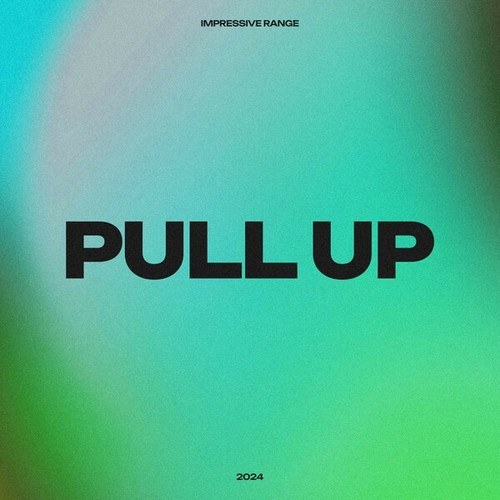 Impressive Range-Pull Up (Extended Mix)