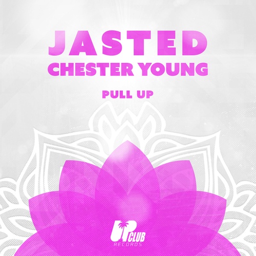 Jasted, Chester Young-Pull Up