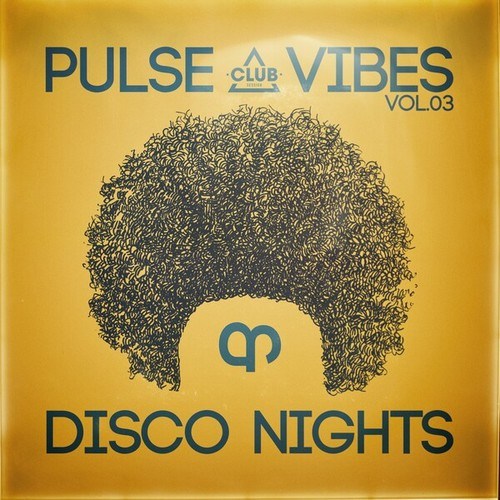 Pulse, Vibes & Disco Nights, Vol.03