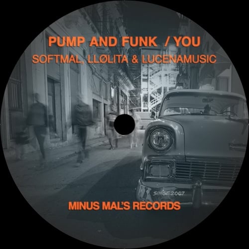 Softmal, LLølita, Lucenamusic-Pump And Funk / You