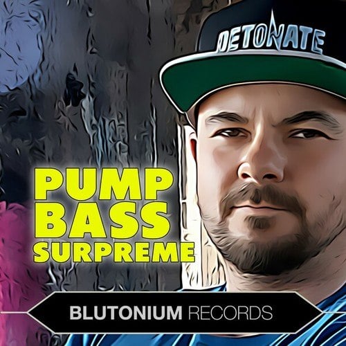 Detonate-Pump Bass Supreme