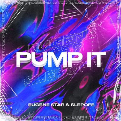 Eugene Star, Slepoff-Pump It