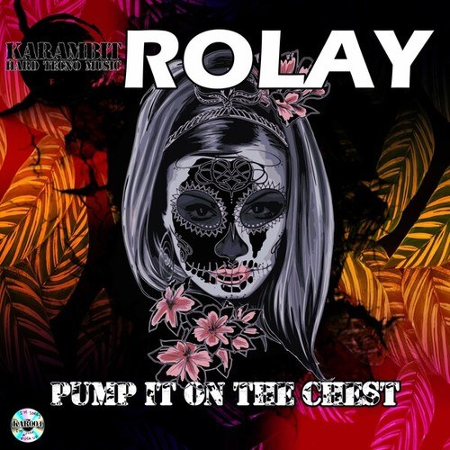 ROLAY, Rolectro-Pump It on the Chest