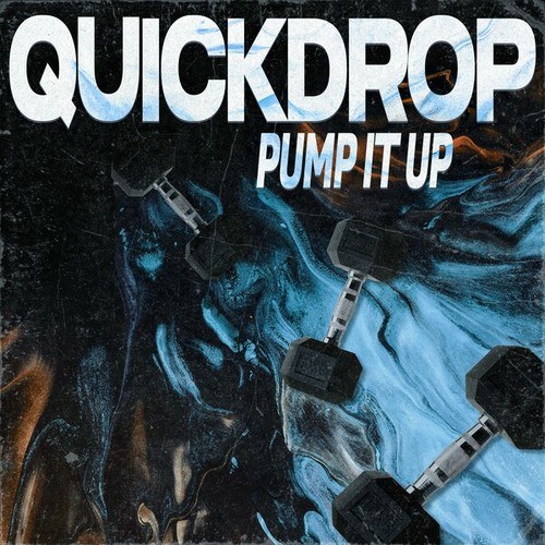 Quickdrop-Pump It Up