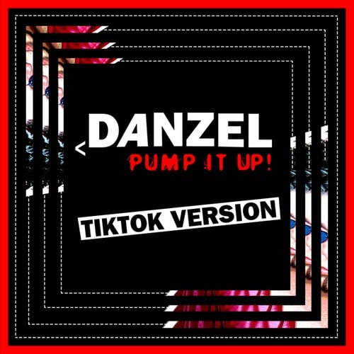 Danzel-Pump It Up (TikTok Version)