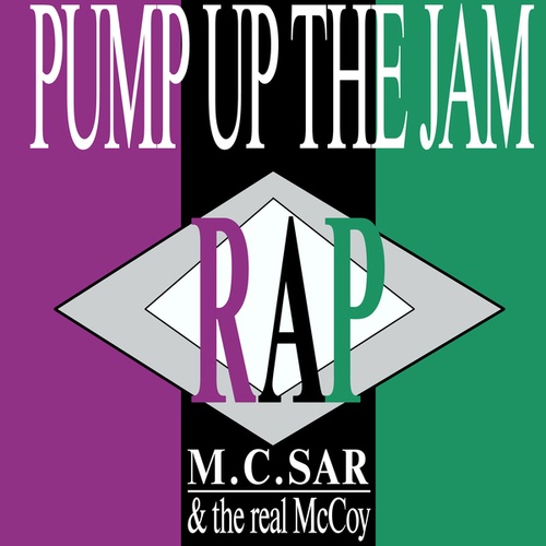 M.C. Sar, Real McCoy-Pump Up The Jam - Rap