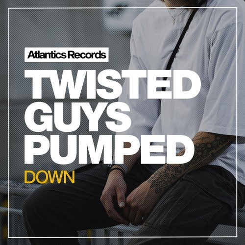 Twisted Guys-Pumped Down