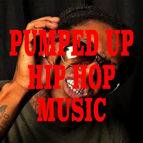 Pumped Up Hip Hop Music