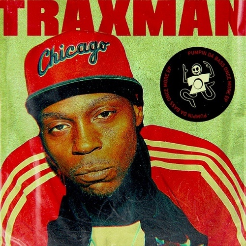 DJ Twan, Traxman-Pumpin Da Bass Once More EP