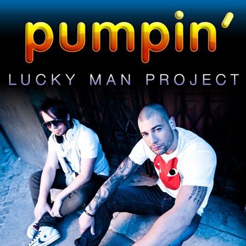 Lucky Man Project-Pumpin' (Radio Edit)