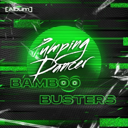 Bamboo Busters-Pumping Dancer