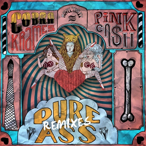 Cobra Krames, Pink Cash, Funkystepz, J Paul Getto, Trill Murray, Kozee-Pure Ass Remixes