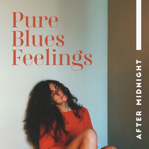 Pure Blues Feelings After Midnight