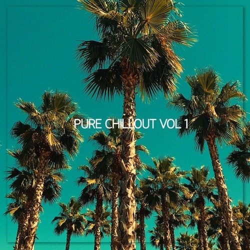 Pure Chillout, Vol. 1