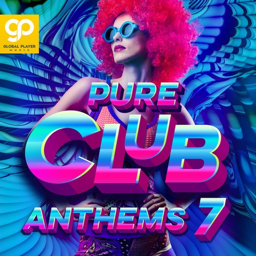 Various Artists-Pure Club Anthems, Vol. 7