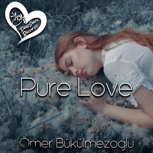 Ömer Bükülmezoğlu-Pure Love