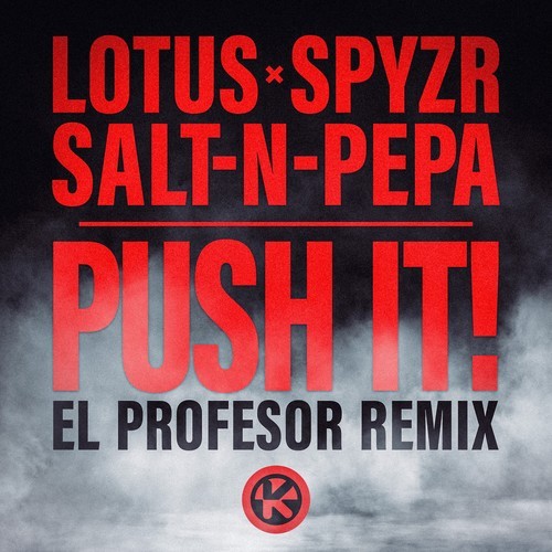 Lotus, Salt-N-Pepa, el profesor, SPYZR-Push It! (El Profesor Remix)