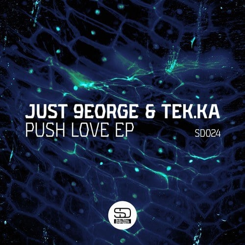 Just 9eorge, Tek.Ka-Push Love EP (Original Mix)