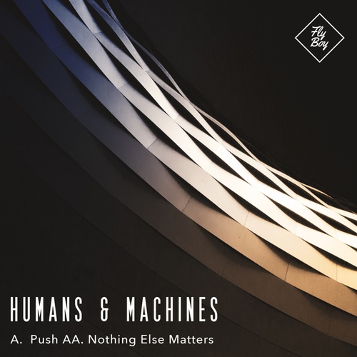 Humans & Machines-Push / Nothing Else Matters