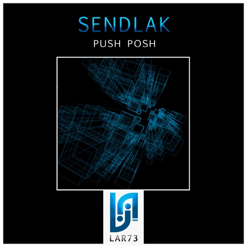 Sendlak, Elek-Fun-Push Posh