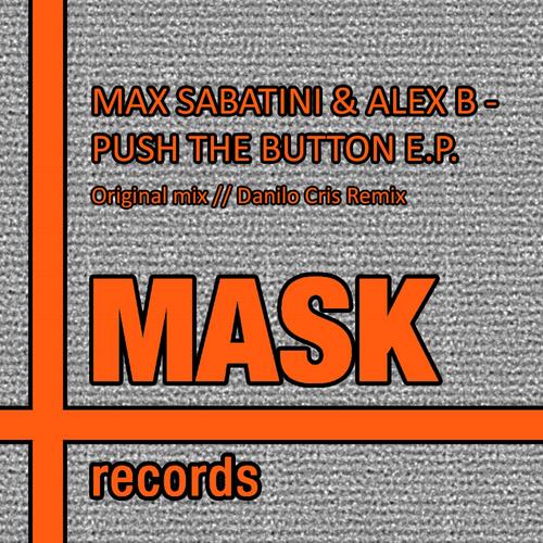 Max Sabatini, Alex B-Push the Button