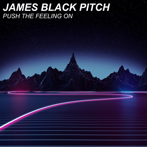 James Black Pitch-Push The Feeling On