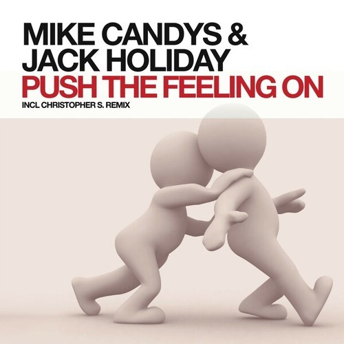 Mike Candys, Jack Holiday, Electro Vectro, Christopher S-Push the Feeling On
