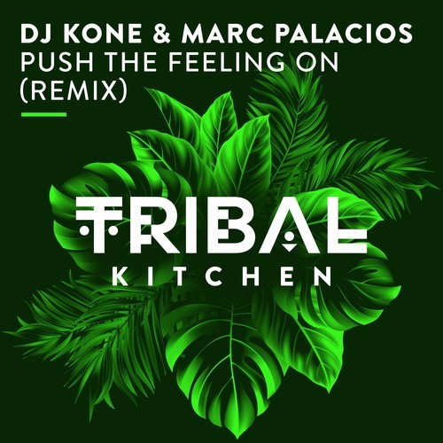 DJ Kone & Marc Palacios, No Hopes-Push the Feeling On (No Hopes VIP Remix)