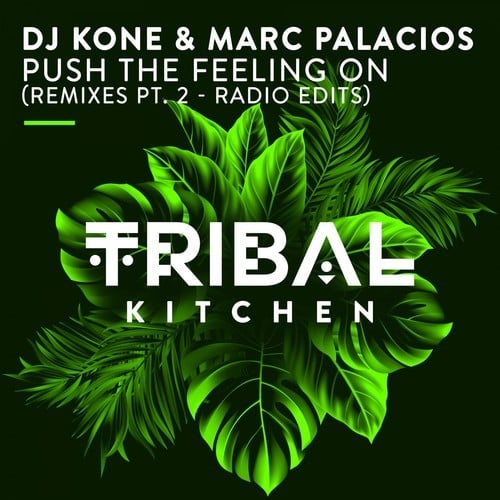 DJ Kone, Marc Palacios, No Hopes-Push the Feeling On (Remixes Pt. 2 - Radio Edits)
