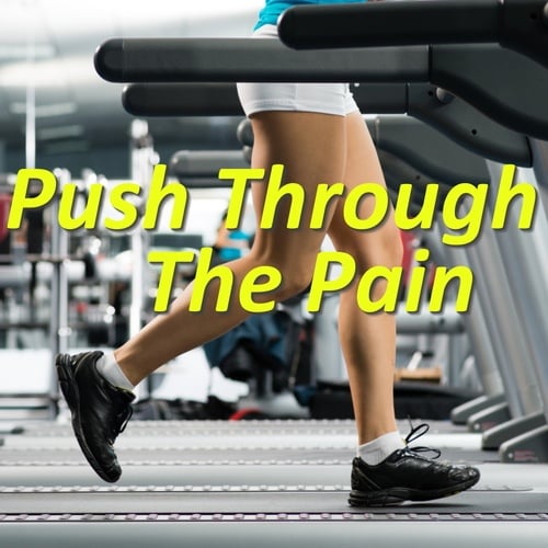 Push Through The Pain