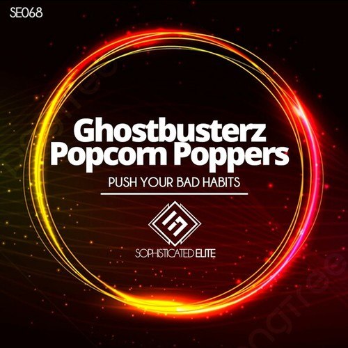 Ghostbusterz, Popcorn Poppers-Push Your Bad Habits