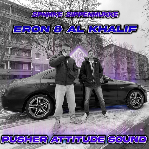SPNMKE Sippenmukke, AL KHALIF, ERON56-Pusher Attitude Sound