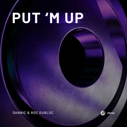 Dannic, Roc Dubloc-Put 'M Up