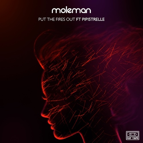 Moleman, Pipistrelle-Put The Fires Out