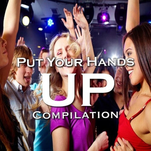 Various Artists-Put Your Hands Up Compilation